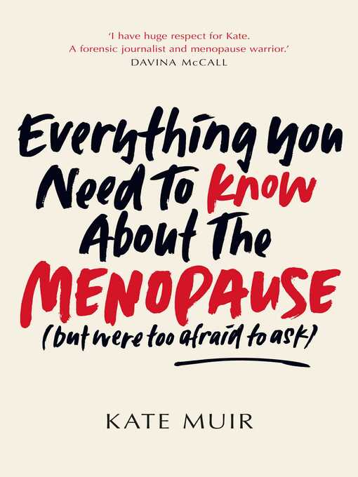 Title details for Everything You Need to Know About the Menopause by Kate Muir - Wait list